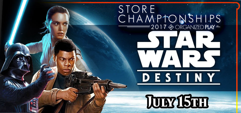 Star Wars Destiny Store Championship July 15th